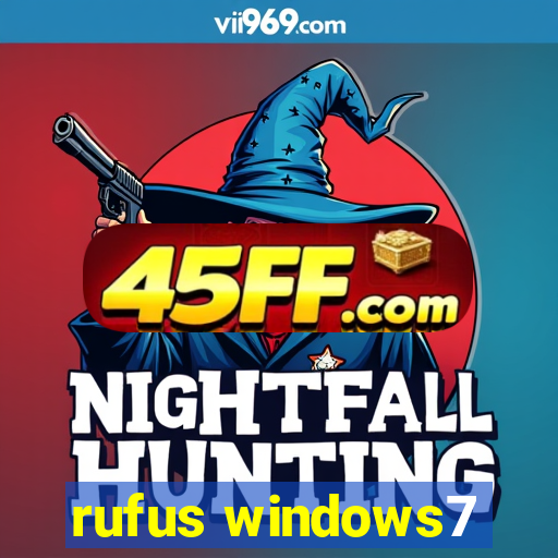 rufus windows7
